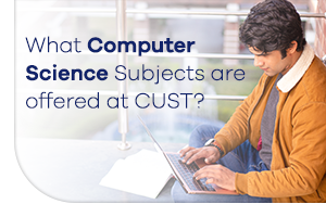 Computer Science Subjects AT CUST 2023