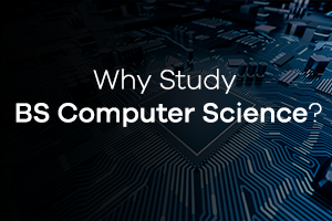 Why Study BS Computer Science?