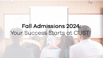 Fall Admissions 2024: Your Success Starts at CUST!